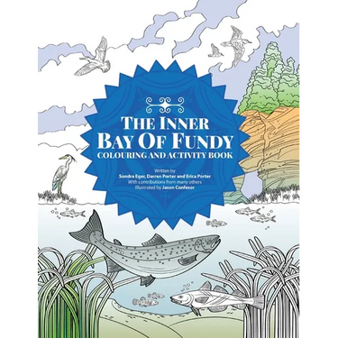 The Inner Bay of Fundy Colouring & Activity Book: Volume 1