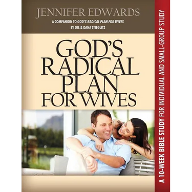 God's Radical Plan for Wives Companion Bible Study