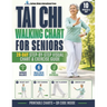 Tai Chi Walking Chart for Seniors: A 28-Day Step-by-Step Guide with Printable Visual Charts and Gentle Exercises to Improve Balance, Ease Stiffness, a