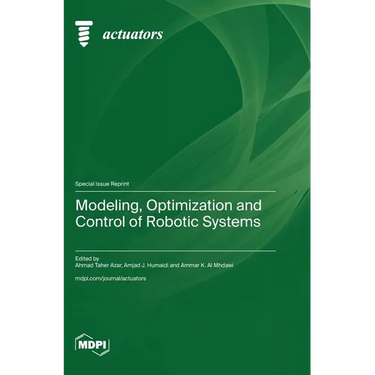 Modeling, Optimization and Control of Robotic Systems