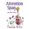 Attention Span: and other stories