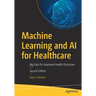Machine Learning and AI for Healthcare: Big Data for Improved Health Outcomes