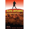 Elvis Returns: Elvis is Alive II
