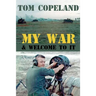 My War and Welcome To It