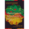 Relational Spirituality: A Psychological-Theological Paradigm for Transformation