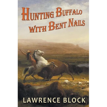 Hunting Buffalo with Bent Nails