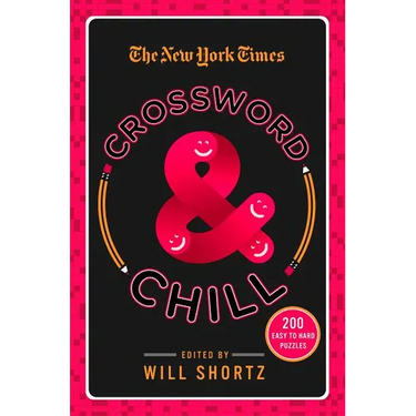 The New York Times Crossword & Chill: 200 Easy to Hard Puzzles