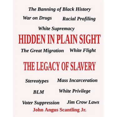 Hidden In Plain Sight: The Legacy of Slavery