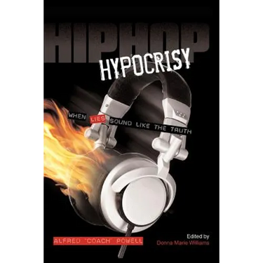 Hip Hop Hypocrisy: When Lies Sound Like the Truth