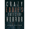Crazy Eddies Tales of Horror
