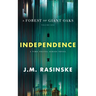 A Forest of Giant Oaks Volume 1 - Independence: Independence