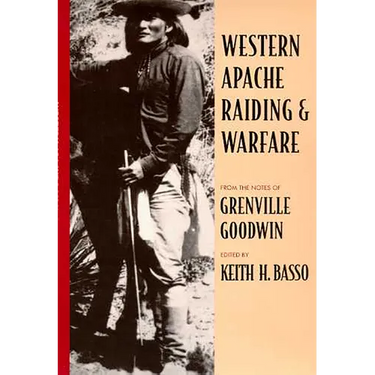 Western Apache Raiding and Warfare