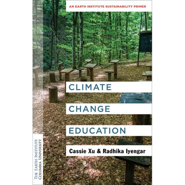 Climate Change Education: An Earth Institute Sustainability Primer