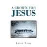 A Crown for Jesus