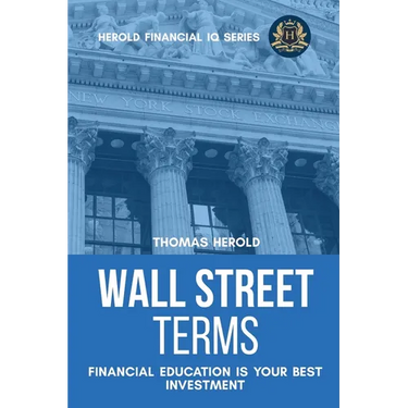 Wall Street Terms - Financial Education Is Your Best Investment