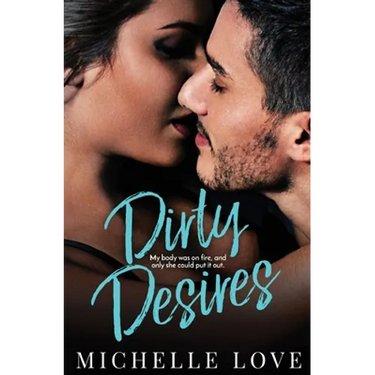Dirty Desires: A Bad Boy Billionaire Romance