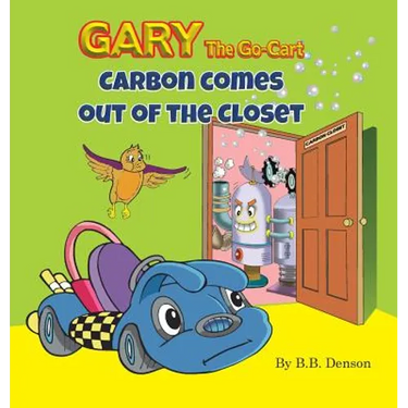 Gary The Go-Cart: Carbon Comes Out of the Closet