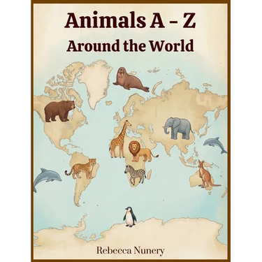 Animals A - Z: Around the World