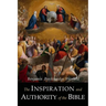 The Inspiration and Authority of the Bible
