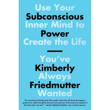 Subconscious Power: Use Your Inner Mind to Create the Life You've Always Wanted
