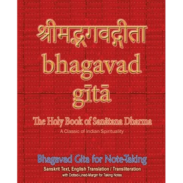 Bhagavad Gita for Note-taking: Holy Book of Hindus with Sanskrit Text, English Translation/Transliteration & Dotted-Lined-Margin for Taking Notes