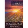 No Business as Usual: Sermons for the Lectionary, Year A, Pentecost Through Christ the King