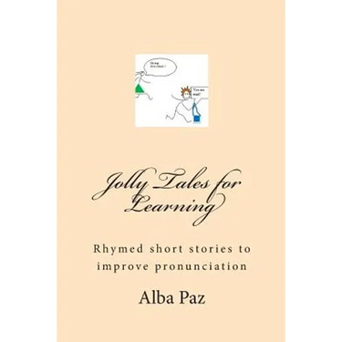 Jolly Tales for Learning: Rhymed short stories to improve pronunciation