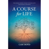 A Course for Life