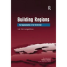 Building Regions: The Regionalization of the World Order