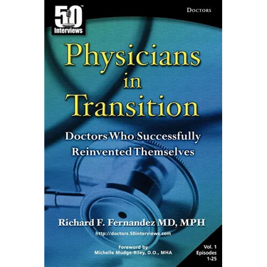 Physicians in Transition: Doctors Who Successfully Reinvented Themselves