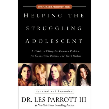 Helping the Struggling Adolescent: A Guide to Thirty-Six Common Problems for Counselors, Pastors, and Youth Workers