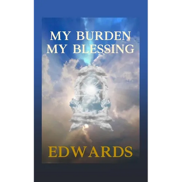 My Burden My Blessing