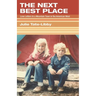 The Next Best Place: Love Letters to a Mountain Town in the American West