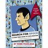 Search for Spock: A Star Trek Book of Exploration: A Highly Illogical Search and Find Parody