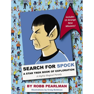 Search for Spock: A Star Trek Book of Exploration: A Highly Illogical Search and Find Parody