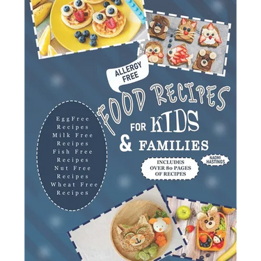 The Egg-Free & Dairy-Free Fun Box: Easy & Exciting Recipes for Allergy-Free Kids
