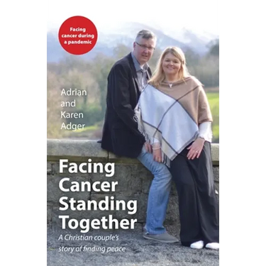Facing Cancer, Standing Together: A Christian couple's story of finding peace