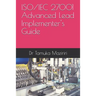 ISO/IEC 27001 Advanced Lead Implementer's Guide