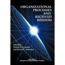 Organizational Processes and Received Wisdom