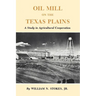 Oil Mill on the Texas Plains: A Study in Agricultural Cooperation
