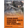 Introduction to Strain-Based Structural Health Monitoring of Civil Structures