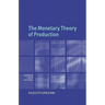 The Monetary Theory of Production