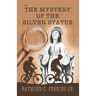 The Mystery of the Silver Statue