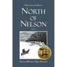 North of Nelson: Stories of Michigan's Upper Peninsula - Volume 1