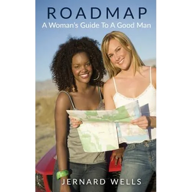 Road Map: A Woman's Guide To Good Man