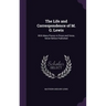 The Life and Correspondence of M. G. Lewis: With Many Pieces in Prose and Verse, Never Before Published