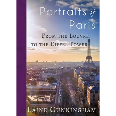 Portraits of Paris: From the Louvre to the Eiffel Tower
