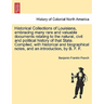 Historical Collections of Louisiana, Embracing Many Rare and Valuable Documents Relating to the Natural, Civil and Political History of That State. Co