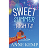Sweet Summer Nights: A friends to lovers sweet romantic comedy