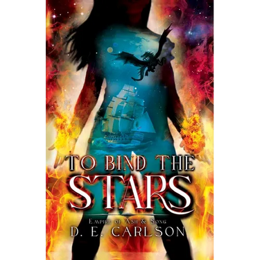 To Bind the Stars: Empire of Ash and Song